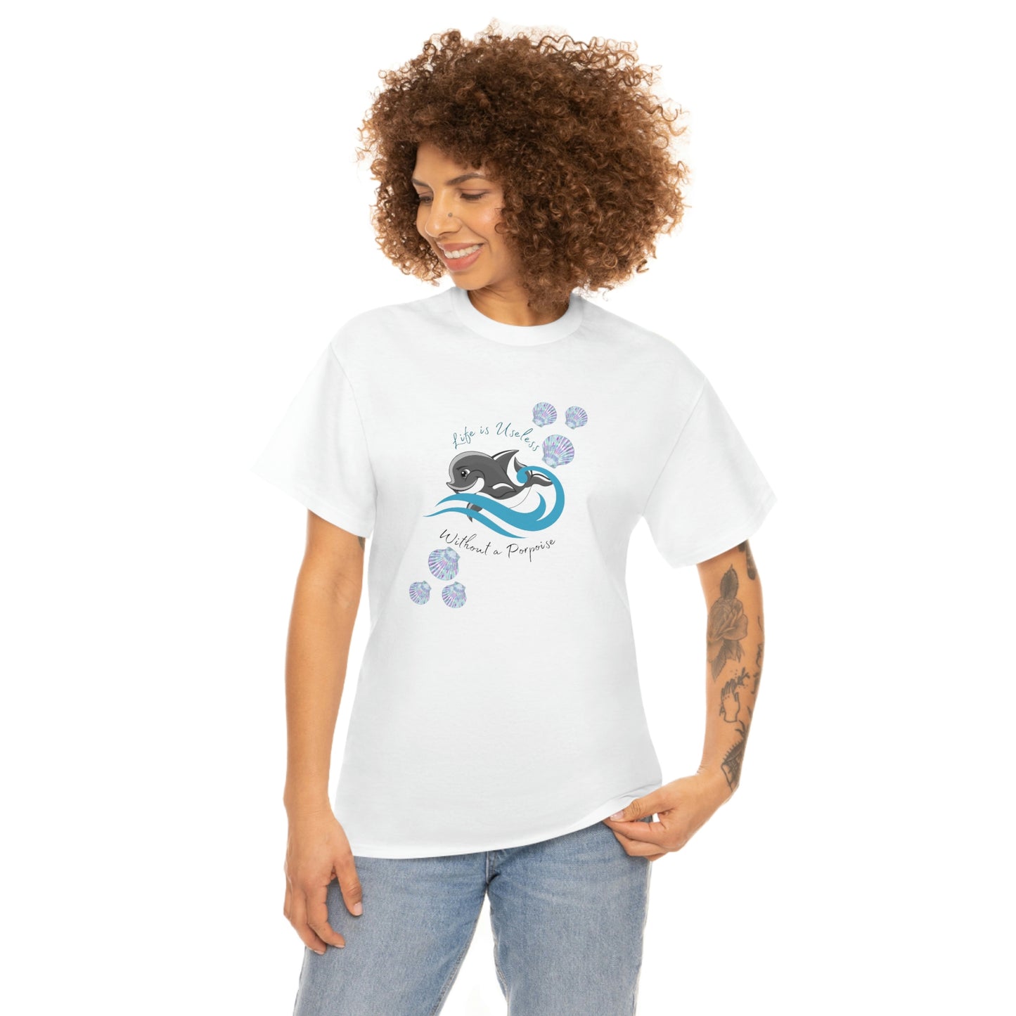 ‘Life is Useless without A Porpoise’ Unisex Heavy Cotton Tee