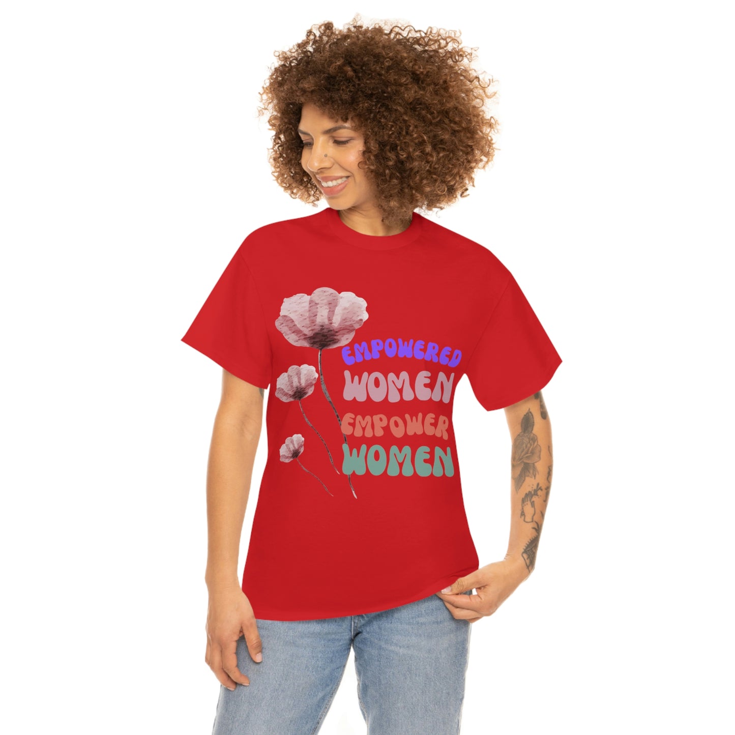 ‘Empowered women empower women’   Unisex Heavy Cotton Tee