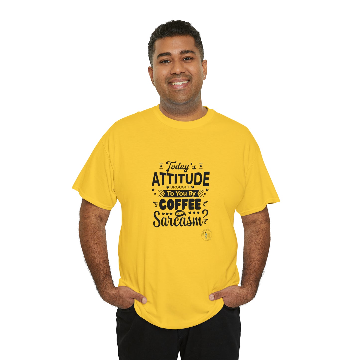 ‘Todays attitude brought to you by Coffee and Sarcasm’ Unisex Heavy Cotton Tee