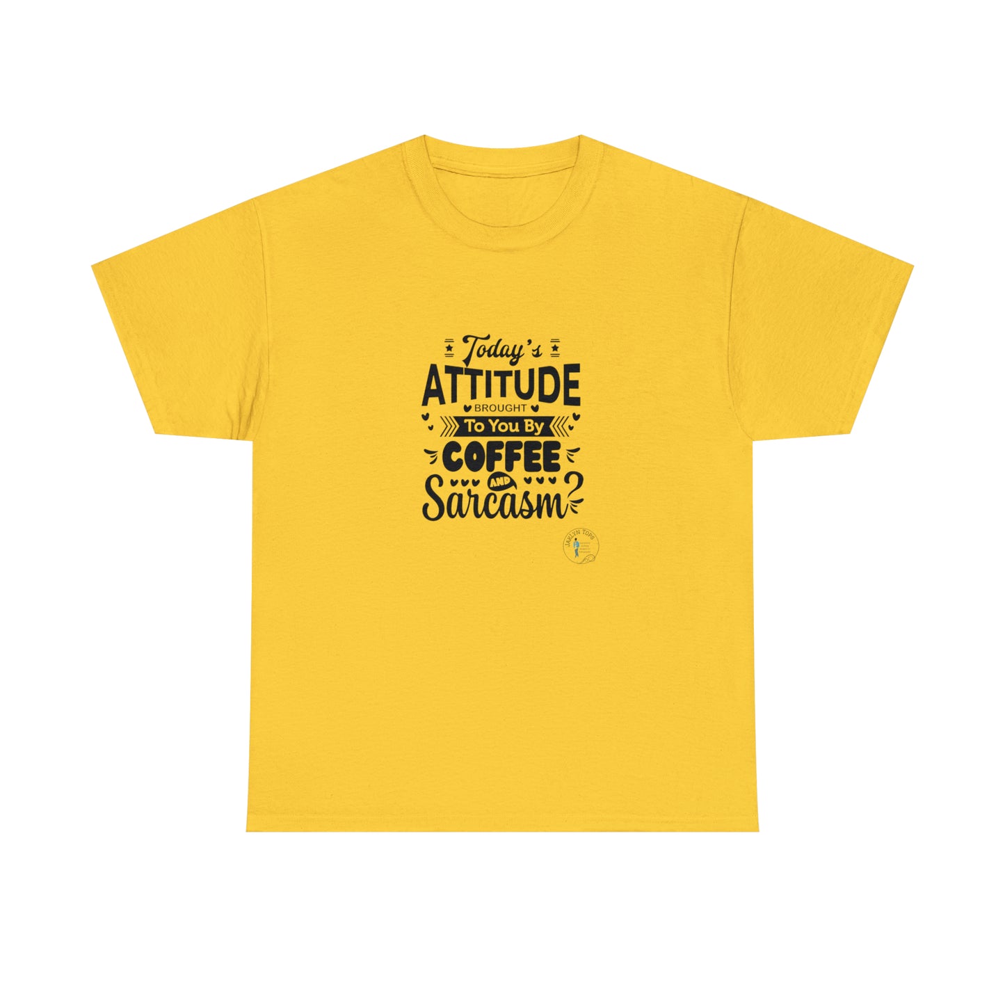 ‘Todays attitude brought to you by Coffee and Sarcasm’ Unisex Heavy Cotton Tee