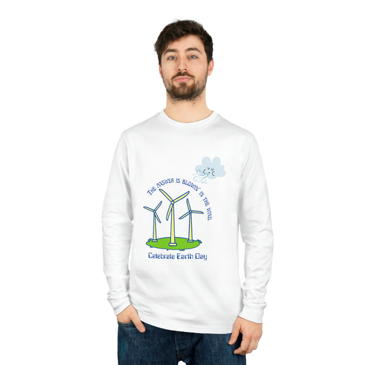 ‘The Answer is Blowin’ In the Wind. Celebrate Earth Day’  Unisex Shifts Dry Organic Long Sleeve Tee