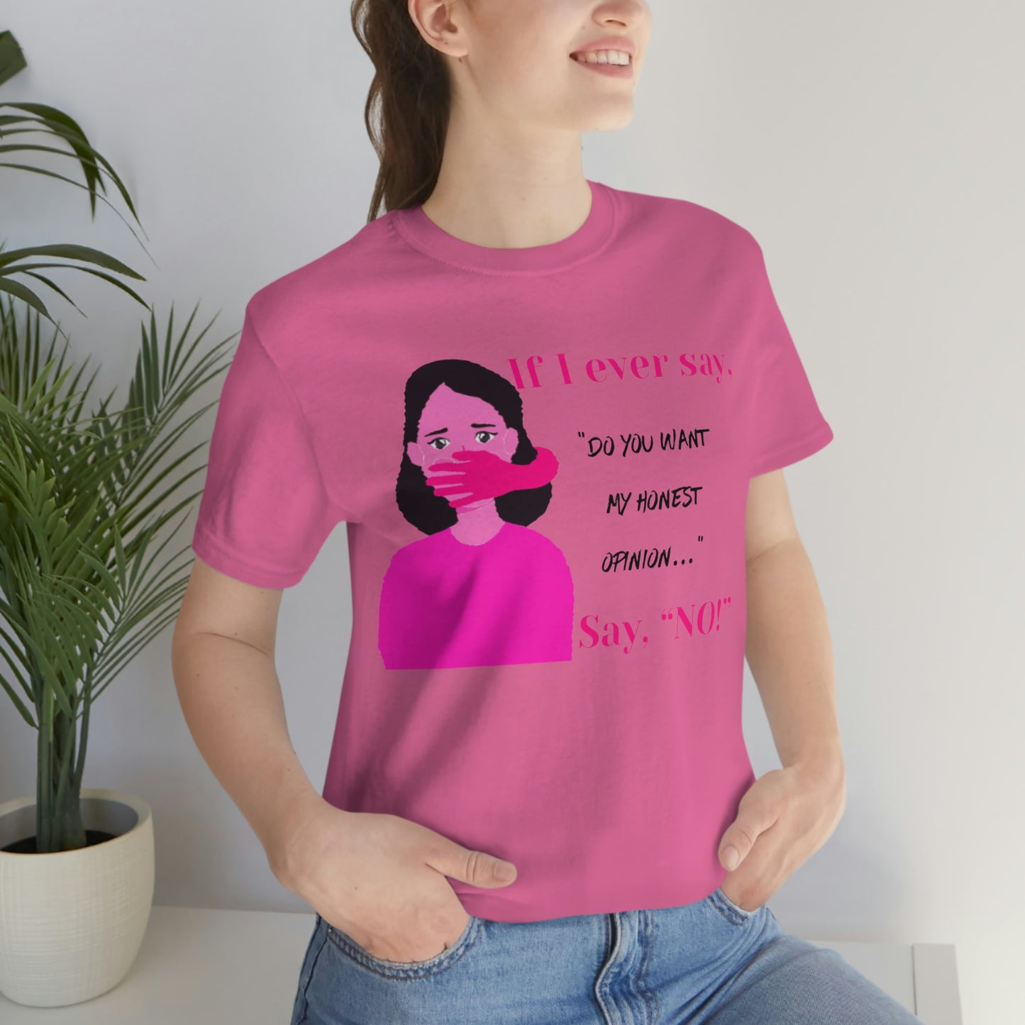 'Si alguna vez digo "¿quieres mi opinión?" ¡Di NO!" Camiseta de manga corta de punto unisex