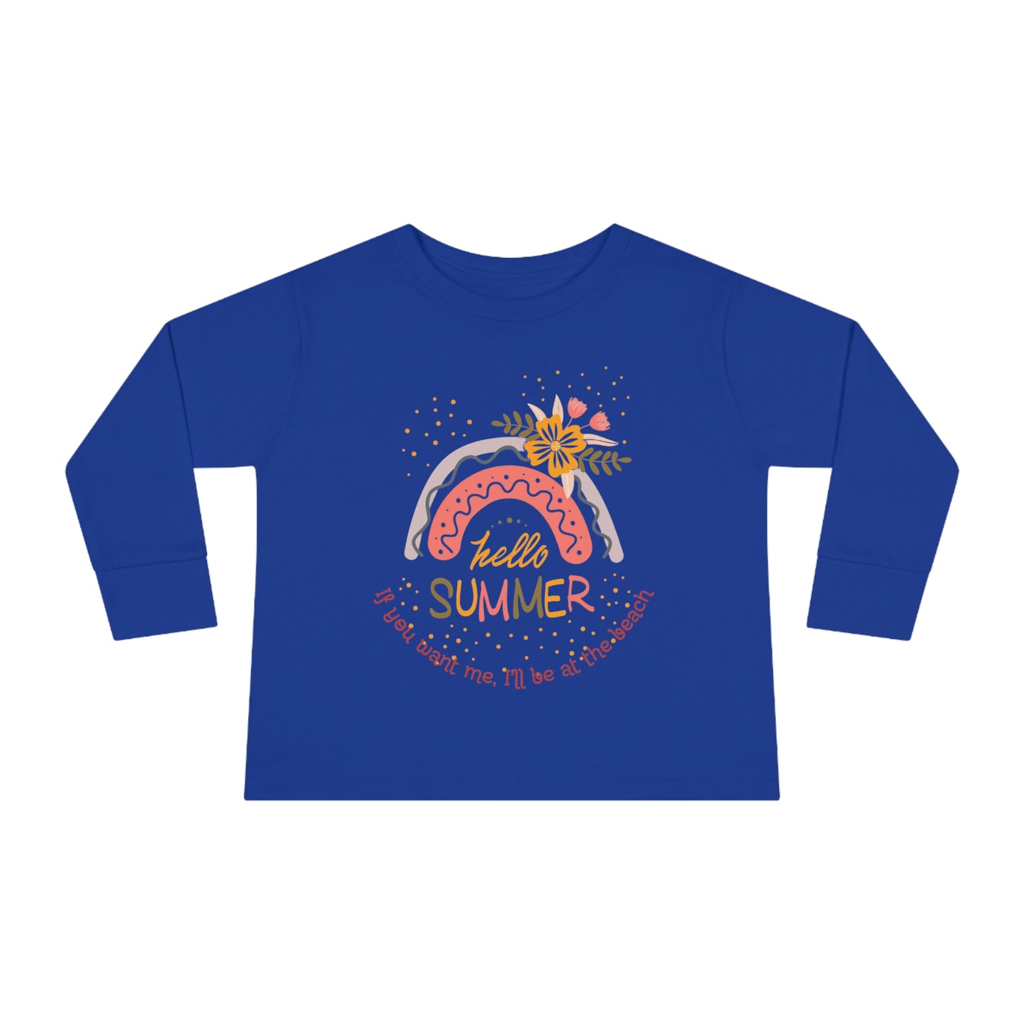 ‘If you want me, I’ll be at the beach’ Printed Front & Back. Toddler Long Sleeve Tee