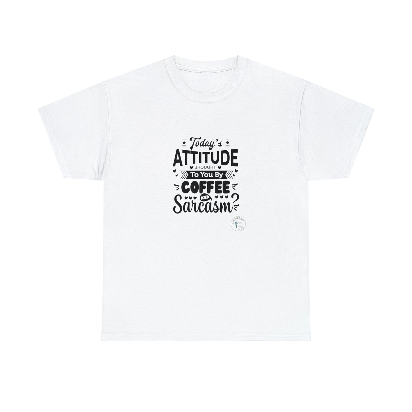 ‘Todays attitude brought to you by Coffee and Sarcasm’ Unisex Heavy Cotton Tee