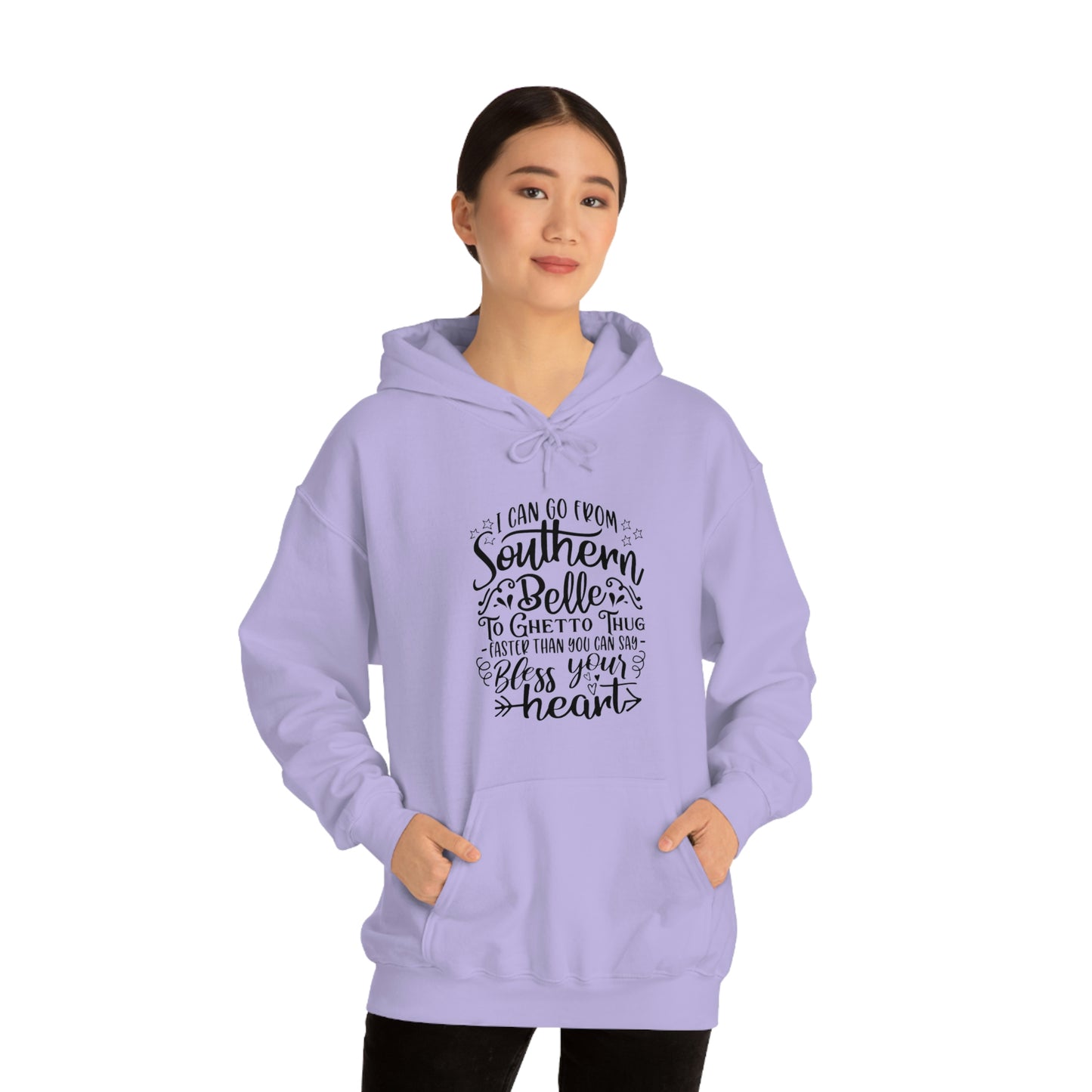 ‘I can go from Southern Belle to Ghetto Thug faster than you can say bless your heart’   Unisex Heavy Blend™ Hooded Sweatshirt