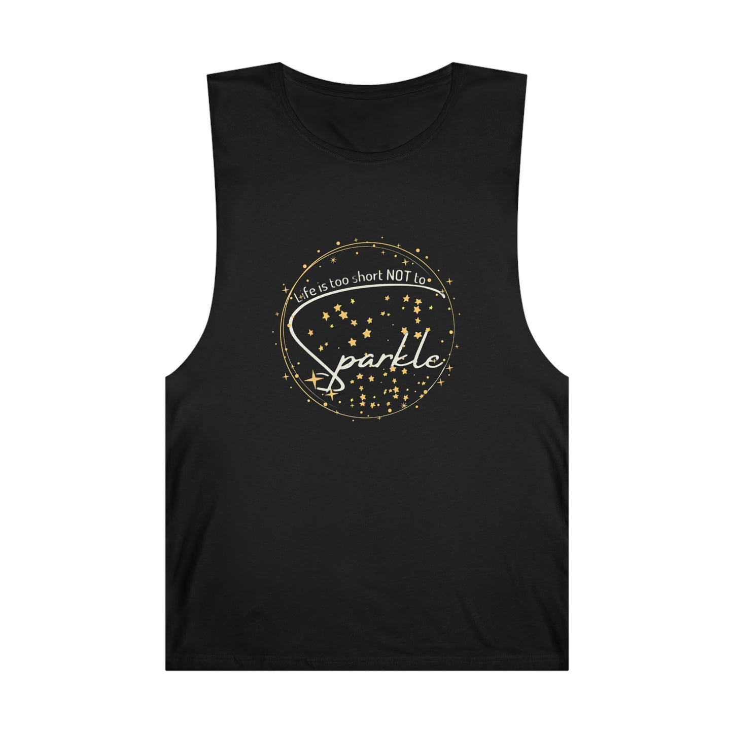 ‘Life is too short NOT to Sparkle’   Unisex Barnard Tank