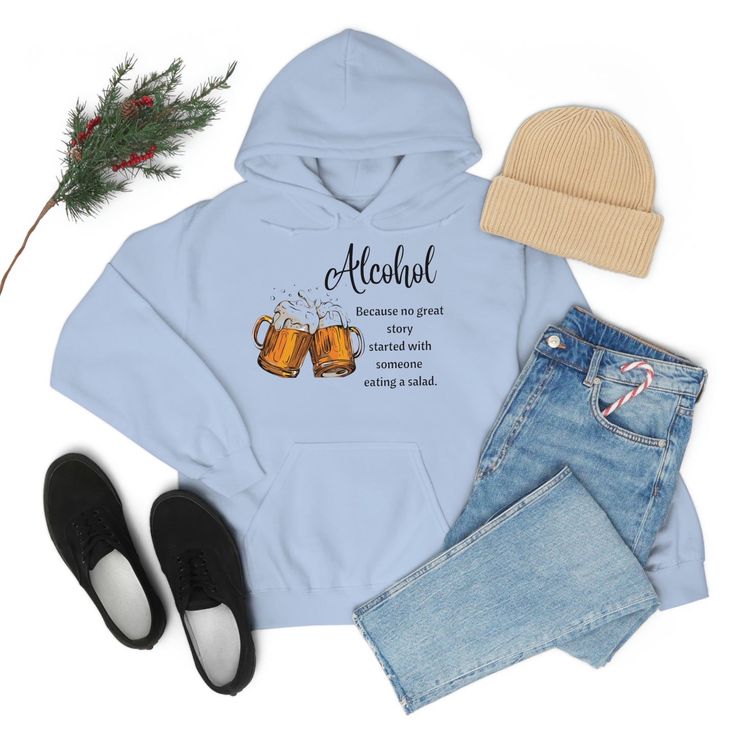 ‘Alcohol-Because no great story started with someone eating a salad’  Unisex Heavy Blend™ Hooded Sweatshirt