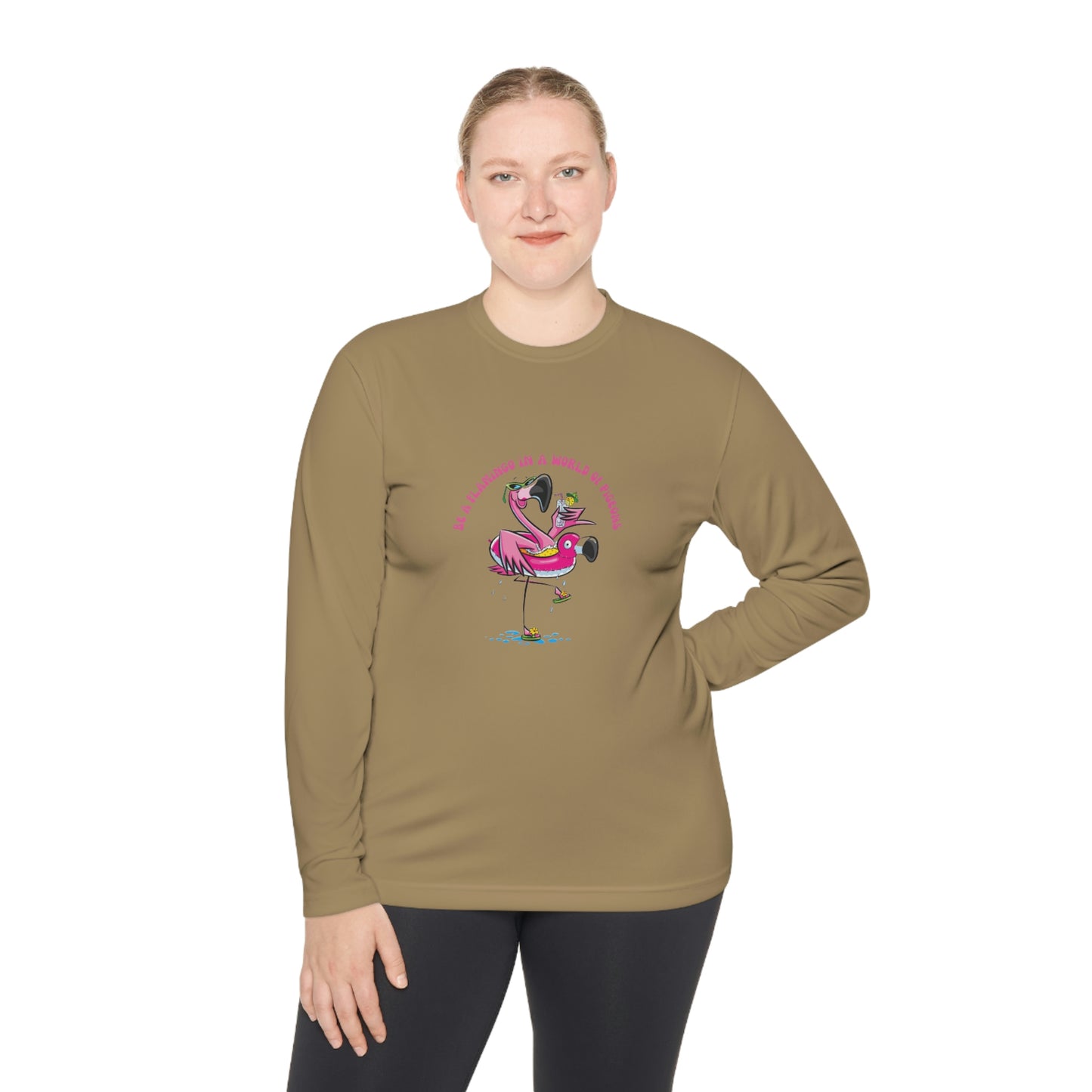 ‘Be A flamingo in a world of pigeons’  Unisex Lightweight Long Sleeve Tee