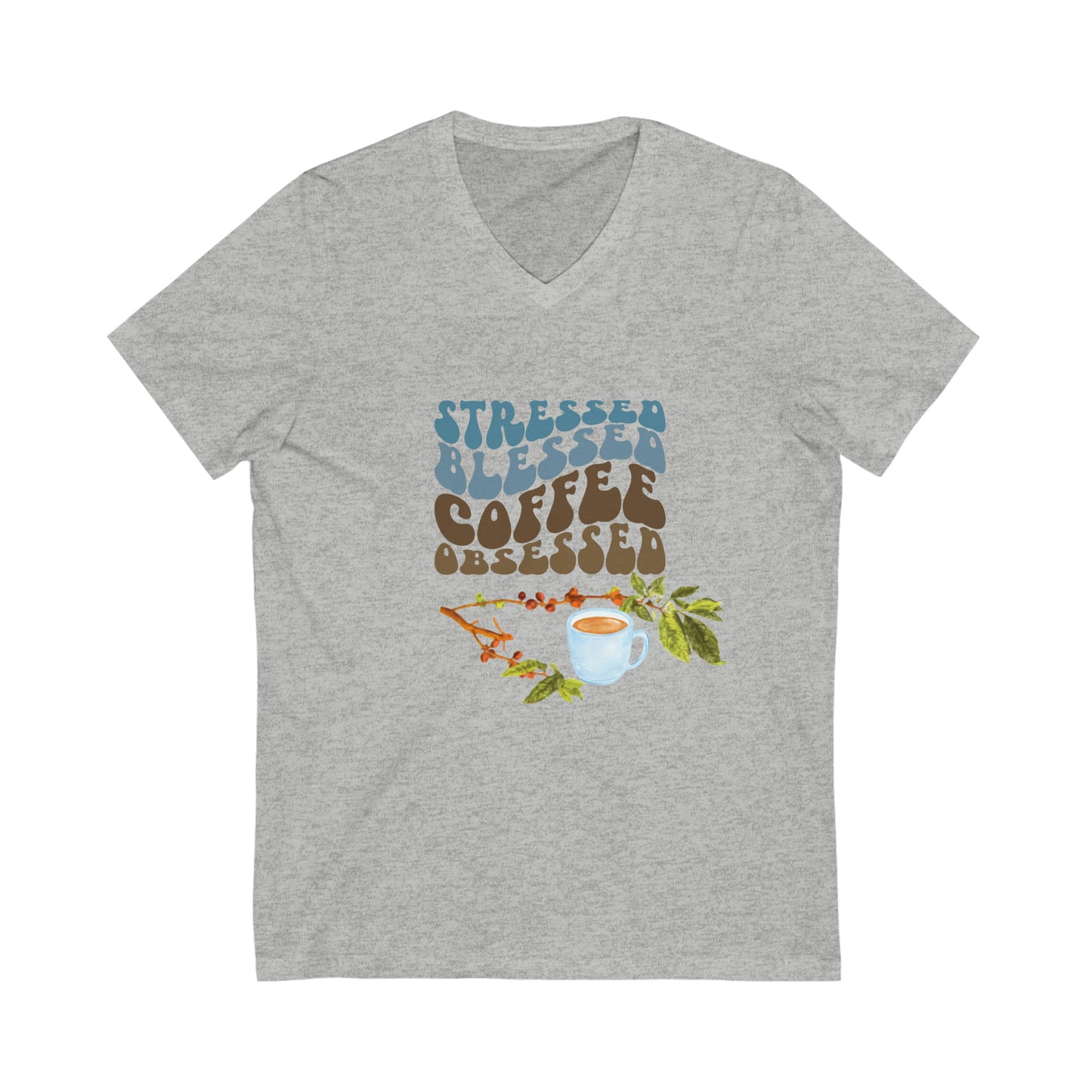 ‘Stressed, blessed, coffee obsessed’ Unisex Jersey Short Sleeve V-Neck Tee