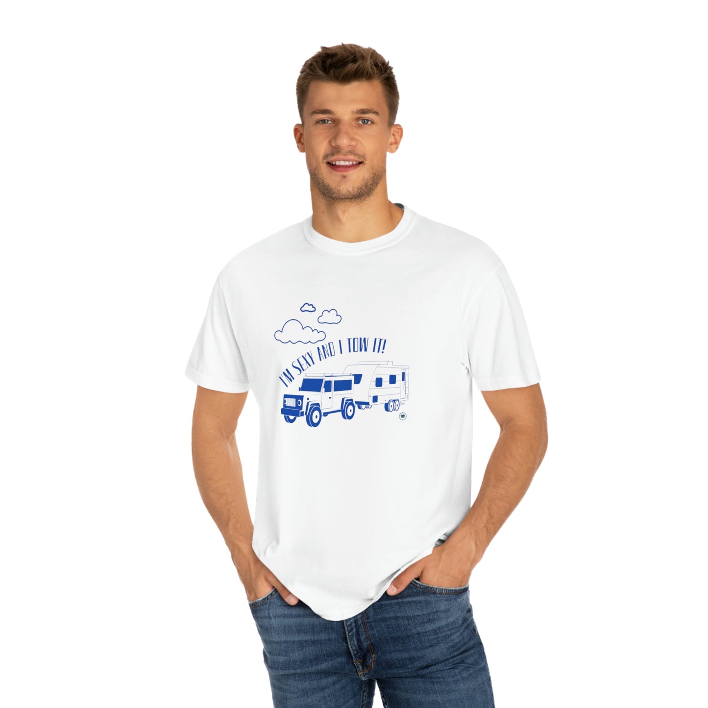 ‘I’m Sexy and I Tow it!’  Unisex Garment-Dyed T-shirt