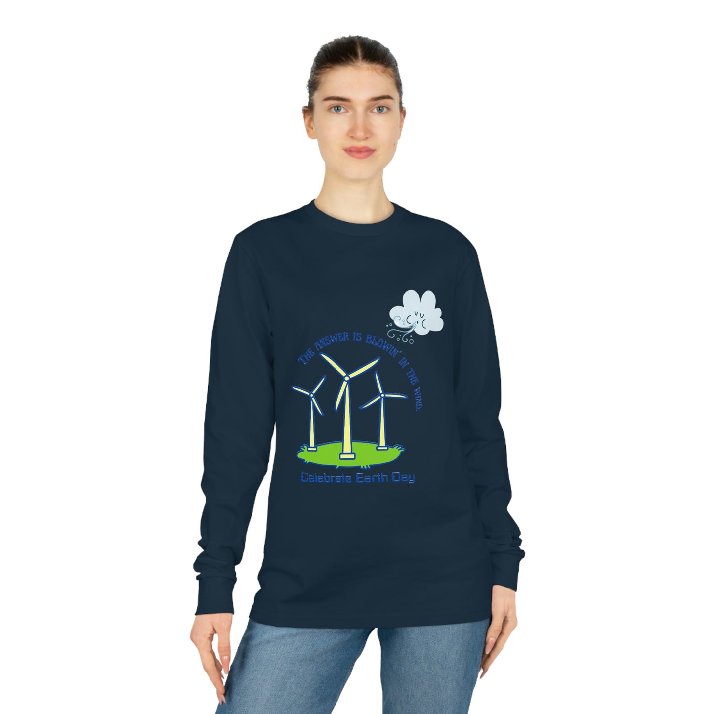 ‘The Answer is Blowin’ In the Wind. Celebrate Earth Day’  Unisex Shifts Dry Organic Long Sleeve Tee