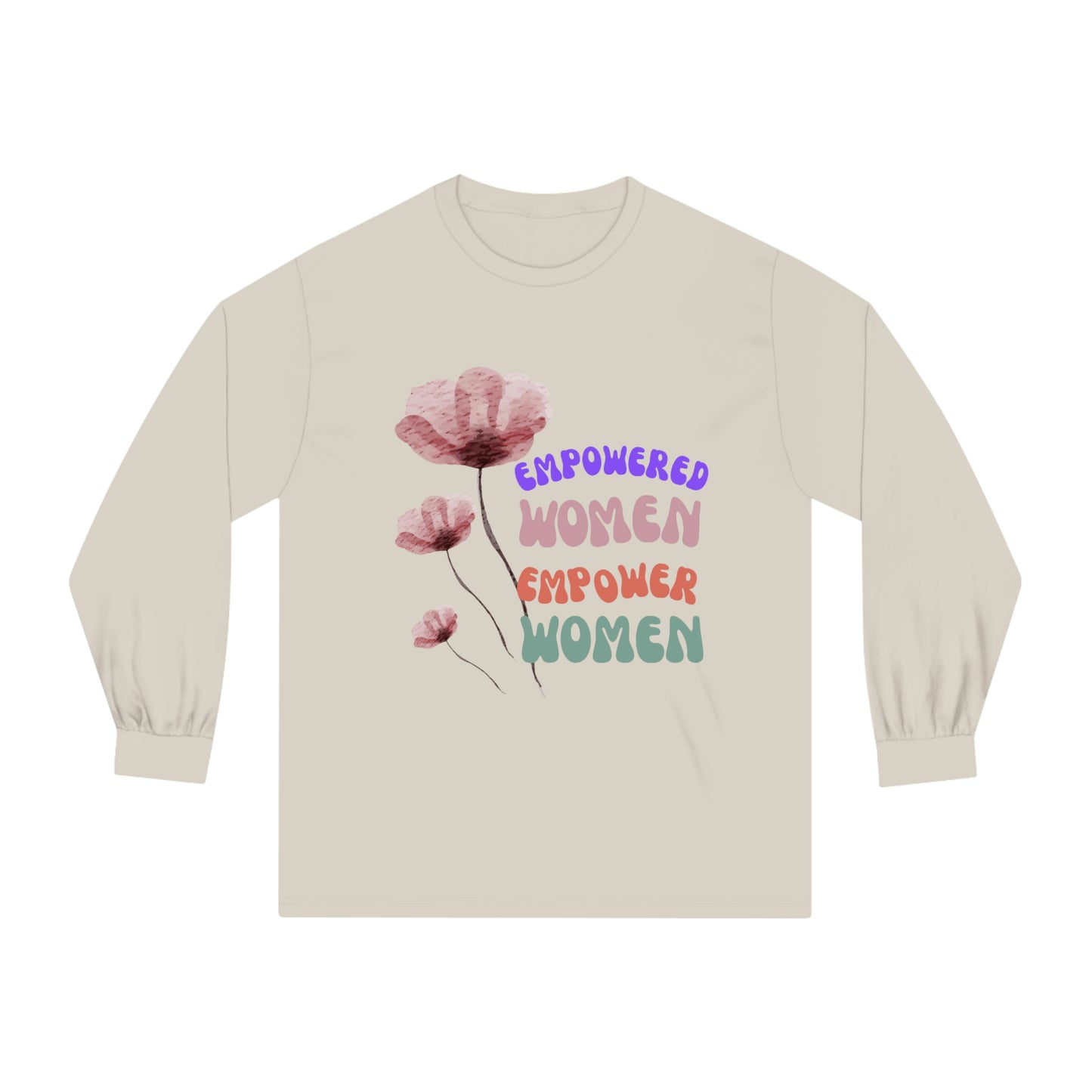 ‘Empowered women empower women’   PRINTED Front & Back  Unisex Classic Long Sleeve T-Shirt